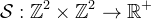 S : Z^2 x Z^2 -> R^+