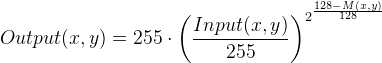 Output(x,y) = 255\cdot \left(\frac{Input(x,y)}{255} \right)^{2^{\frac{128-M(x,y)}{128}}}